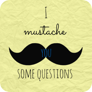 mustache-questions